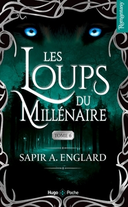 LES LOUPS DU MILLENAIRE - TOME 06