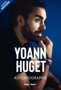 AUTOBIOGRAPHIE YOANN HUGET