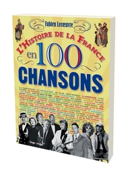 L'histoire de la France en 100 chansons