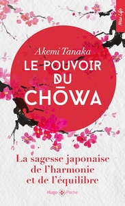 Le Pouvoir du Ch wa - La sagesse japonaise de l'harmonie et de l'équilibre