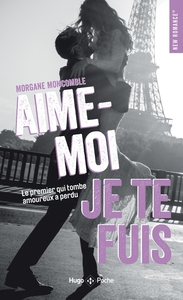 AIME-MOI, JE TE FUIS