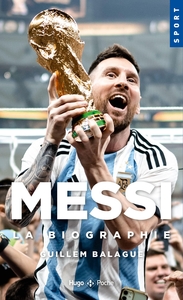 Messi, la biographie
