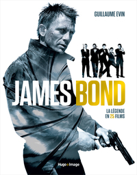 JAMES BOND - LA LEGENDE EN 25 FILMS