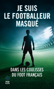 JE SUIS LE FOOTBALLEUR MASQUE