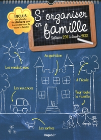 S'ORGANISER EN FAMILLE SEPTEMBRE 2011 A DECEMBRE 2012