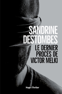 Le dernier procès de Victor Melki