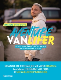 Aventure Vanlifer - Révèle le nomade qui est en toi et pars sur les routes