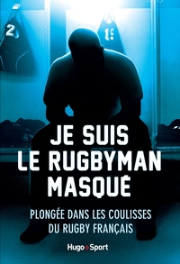 JE SUIS LE RUGBYMAN MASQUE