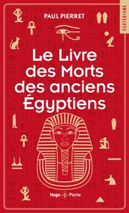 LE LIVRE DES MORTS DES ANCIENS EGYPTIENS