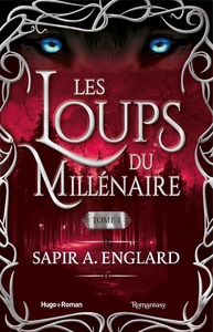 Les Loups du millénaire - Tome 1