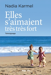 ELLES S'AIMAIENT TRES TRES FORT