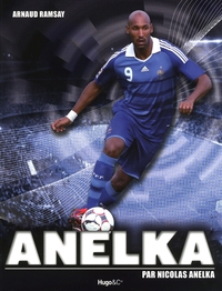 ANELKA - PAR NICOLAS ANELKA