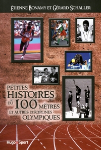 Petites histoires de l'histoire des 100 mètres