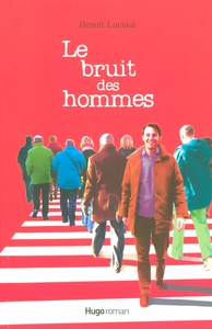 LE BRUIT DES HOMMES