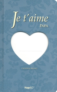 JE T'AIME PAPA