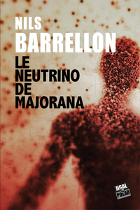 LE NEUTRINO DE MAJORANA