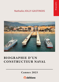 Biographie d’un constructeur naval