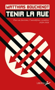 Tenir la rue - Face au fascisme, l’autodéfense socialiste 19