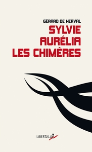 SYLVIE, AURELIA, LES CHIMERES