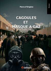 Cagoules et masque à gaz