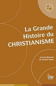 LA GRANDE HISTOIRE DU CHRISTIANISME