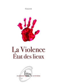 La violence. État des lieux