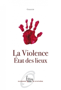 La violence - Etat des lieux