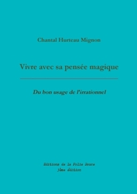 VIVRE AVEC SA PENSEE MAGIQUE