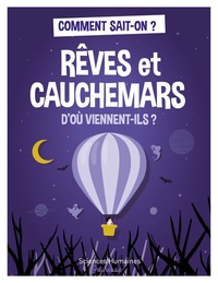 REVES ET CAUCHEMARS D'OU VIENNENT-ILS ?