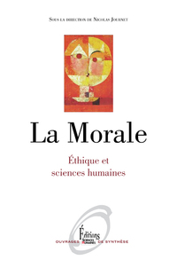 LA MORALE. ETHIQUE ET SCIENCES HUMAINES