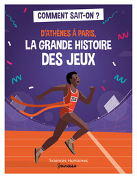 D'Athènes a paris, la grande histoire des jeux
