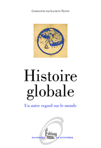 HISTOIRE GLOBALE. UN AUTRE REGARD SUR LE MONDE (NE)