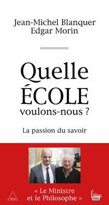 Quelle école voulons-nous ? La passion du savoir