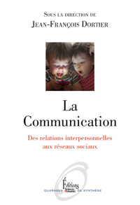 La Communication. Des relations interpersonnelles aux réseaux sociaux