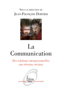 La communication -Des relations interpersonnelles aux réseau