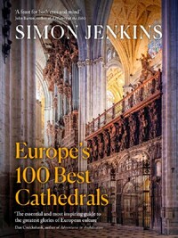 EUROPE'S 100 BEST CATHEDRALS
