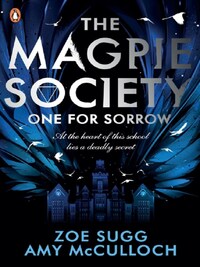 THE MAGPIE SOCIETY : ONE FOR SORROW