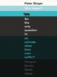 Peter Singer Why Vegan? /anglais
