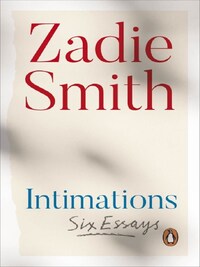 Zadie Smith Intimations /anglais