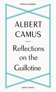Albert Camus Reflections on the Guillotine /anglais