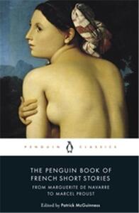 The Penguin Book of French Short Stories: 1 (Penguin Classics) /anglais