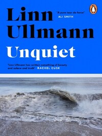 Linn Ullmann Unquiet /anglais