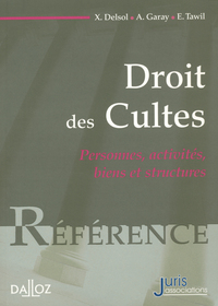 Droit des cultes - Personnes, activités, biens et structures