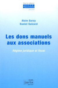 Les dons manuels aux associations - Régime juridique et fiscal