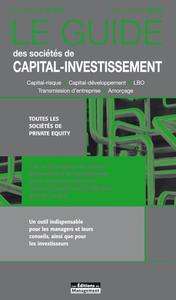 LE GUIDE DES SOCIETES DE CAPITAL-INVESTISSEMENT  TOUTES LES SOCIETES DE PRIVATE