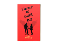 L'amour ne suffit pas Tome 3