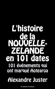 L'Histoire de la Nouvelle-Zélande en 101 dates