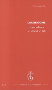 Le monachisme : un idéal et un défi