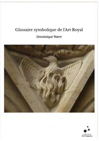 Glossaire symbolique de l'Art Royal