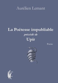 La Poétesse impubliable précédé de Upír